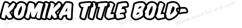 Komika Title Bold字体转换